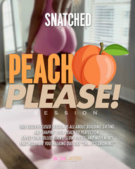Snatched Session- Peach Please